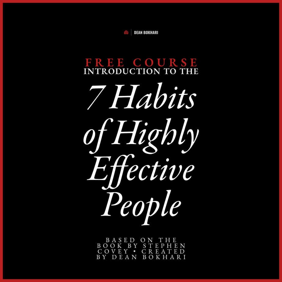 The 7 Habits of Highly Effective People®